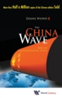 Image for China Wave, The: Rise Of A Civilizational State