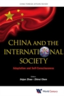 Image for China and the international society  : adaptation and self-consciousness