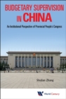 Image for Budgetary Supervision In China: An Institutional Perspective Of Provincial People&#39;s Congress