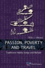 Image for Passion, Poverty And Travel: Traditional Hakka Songs And Ballads