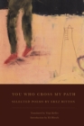 Image for You Who Cross My Path: Selected Poems