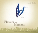 Image for Flowers of a Moment: Poems