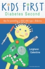 Image for KiDS FiRST Diabetes Second : tips for parenting a child with type 1 diabetes