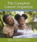 Image for The complete cancer organizer  : your answers to questions about living with cancer