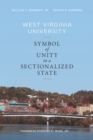 Image for West Virginia University : Symbol of Unity in a Sectionalized State