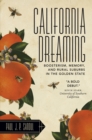 Image for California Dreaming: Boosterism, Memory, and Rural Suburbs in the Golden State : volume 2