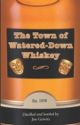 Image for The Town of Water-Down Whiskey
