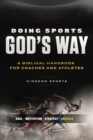 Image for Doing Sports God&#39;s Way : A Biblical Handbook For Coaches And Athletes