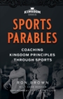 Image for Sports Parables : Coaching Kingdom Principles Through Sports