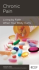 Image for Chronic Pain: Living by Faith When Your Body Hurts