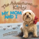 Image for The Adventures of Kirby : My Mom and I