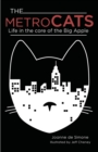 Image for The Metro Cats : Life in the Core of the Big Apple