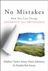 Image for No mistakes!  : how you can change adversity into abundance