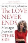 Image for Love Never Ends: Messages from the Other Side