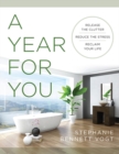 Image for A Year for You : Release the Clutter, Reduce the Stress, Reclaim Your Life