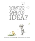 Image for What Do You Do With an Idea?