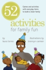Image for 52 Activities for Family Fun: Games and Activities with Everyday Items to Build a Closer Family