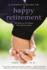 Image for Couple&#39;s Guide to Happy Retirement: For Better or for Worse . . . But Not for Lunch