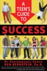 Image for Teen&#39;s Guide to Success : How to Be Calm, Confident, Focused