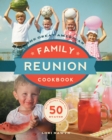 Image for Great American Family Reunion Cookbook : Activities, Recipes, and Stories from All 50 States