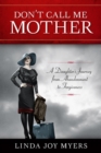 Image for Don&#39;t Call Me Mother