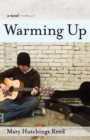 Image for Warming Up: A Novel