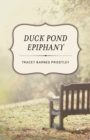 Image for Duck Pond Epiphany: A Novel