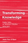 Image for Transforming Knowledge: Public Talks on Women&#39;s Studies, 1976-2032