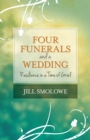 Image for Four Funerals and a Wedding: Resilience in a Time of Grief