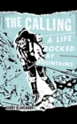 Image for Calling: A Life Rocked by Mountains