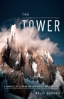 Image for Tower: A Chronicle of Climbing and Controversy on Cerro Torre