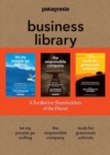 Image for The Patagonia Business Library : Including Let My People Go Surfing, The Responsible Company, and Patagonia&#39;s Tools for Grassroots Activists