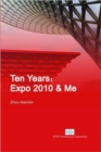 Image for Ten Years: Expo 2010 &amp; Me