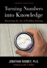 Image for Turning Numbers into Knowledge : Mastering the Art of Problem Solving
