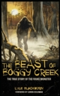 Image for The Beast of Boggy Creek : The True Story of the Fouke Monster