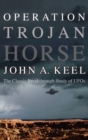 Image for Operation Trojan Horse : The Classic Breakthrough Study of UFOs