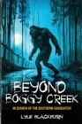 Image for Beyond Boggy Creek : In Search of the Southern Sasquatch