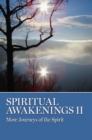 Image for Spiritual Awakenings II : More Journeys of the Spirit