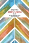Image for The Grapevine Daily Quote Book : 365 Inspiring Passages from the Pages of AA Grapevine