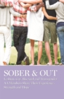 Image for Sober &amp; Out : Lesbian, Gay, Bisexual and Transgender AA Members Share Their Experience, Strength and Hope