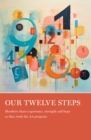 Image for Our Twelve Steps : Members share experience, strength and hope as they work the AA program