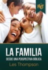 Image for La Familia Desde Una Perspectiva Biblica