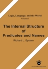 Image for The Internal Structure of Predicates and Names