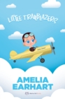 Image for Little Trailblazers : Amelia Earhart