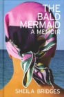 Image for Bald Mermaid: A Memoir