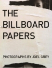 Image for Billboard Papers: Photographs by Joel Grey