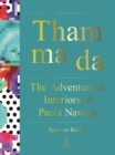 Image for Tham ma da  : the adventurous interiors of Paola Navone