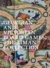 Image for Georgian and Victorian Board Games: The Liman Collection