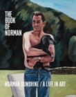 Image for The book of Norman  : Norman Sunshine/A life in art