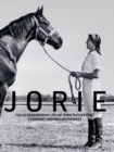 Image for Jorie  : the extraordinary life of Jorie Butler Kent, visionary and philanthropist